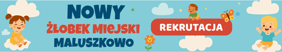 Rekrutacja do nowego żłobka Maluszkowo